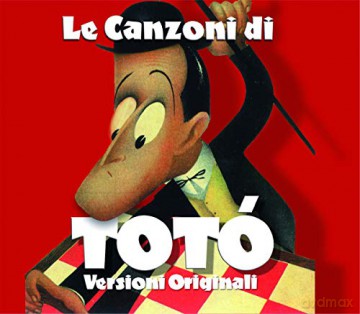 Tot: Le Canzoni Di Toto' - Versioni Originali [2CD]