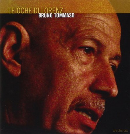 Bruno Tommaso: Le Oche Di Lorenz [CD]