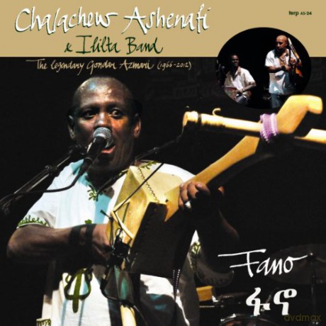 Chalachew Ashenafi: Legendary Gondar Azmari(1966-2012 [CD]