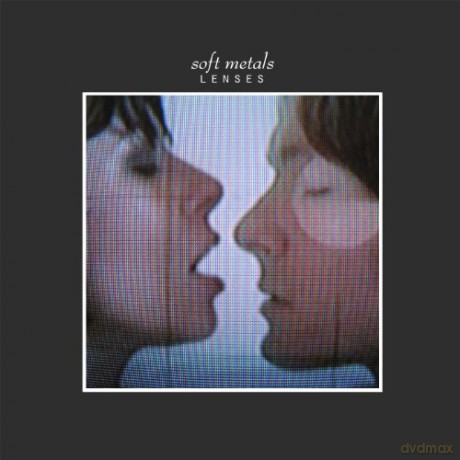 Soft Metals: Lenses [CD]