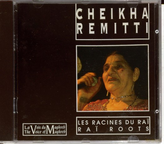 Cheikha Remitti: Les Racine Du Rai/Rai Roots [CD]