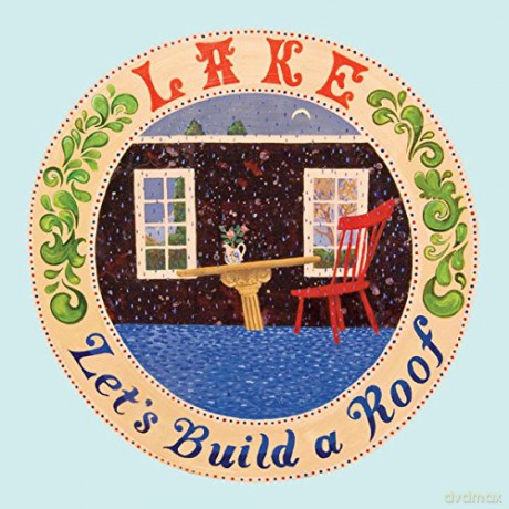 Lake: Let's Build A Roof [CD]