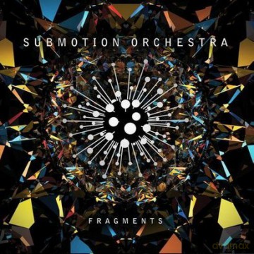 Submotion Orchestra: Fragments (digipack) [CD]
