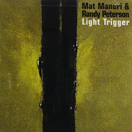 Mat Maneri and Randy Peterson: Light Trigger [CD]