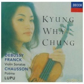 Chung Kyung Wha: Franck/Debussy/Chausson [CD]