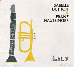 Duthoit: Lily [CD]