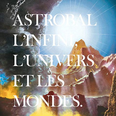 Astrobal: L'Infini L'Univers Et Les Mondes [CD]