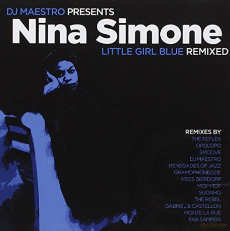 Dj Maestro Pres. Nina Simone: Little Girl Blue Remixed [CD]