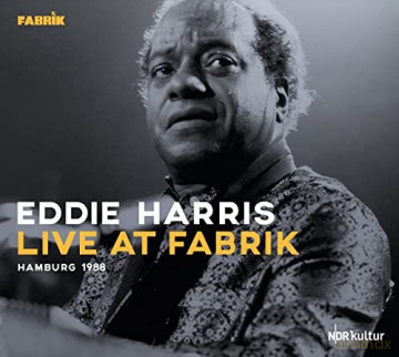 Eddie Harris: Live At Fabrik Hamburg 1988 [CD]