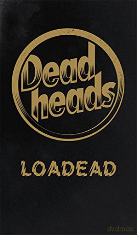 Deadheads: Loadead -Ltd- [2CD]