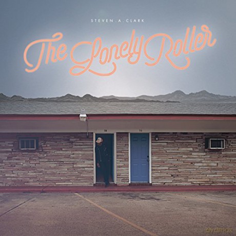 Steven a Clark: Lonely Roller [CD]