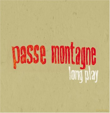 Passe Montagne: Long Play [CD]