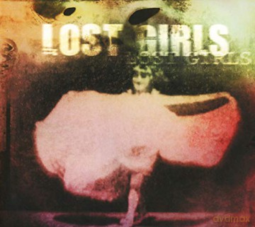 Lost Girls: Lost Girls: Expanded Edition [2CD]
