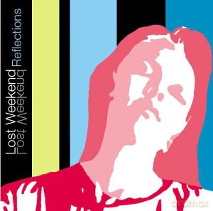 Lost Weekend: Reflections [CD]