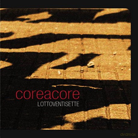 Coreacore: Lottoventisette [CD]