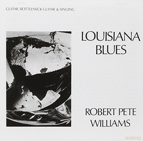 Robert Pete Williams: Louisiana Blues [CD]