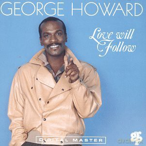 George Howard: Love Will Follow [CD]