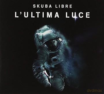 Skuba Libre: L'Ultima Luce [CD]