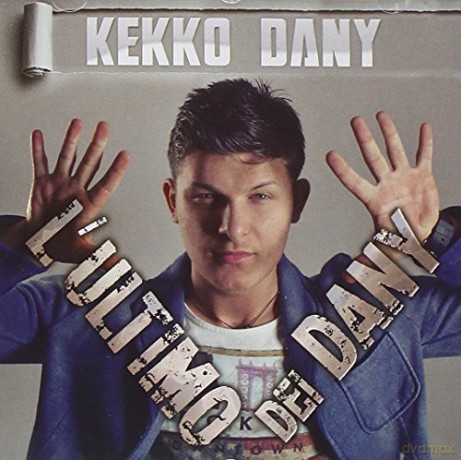 Kekko Dany: L'Ultimo Dei Dany [CD]