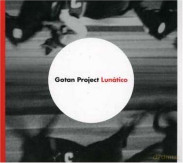 Gotan Project: Lunatico [2CD]