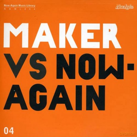 Maker: Maker Vs. Now Again [CD]