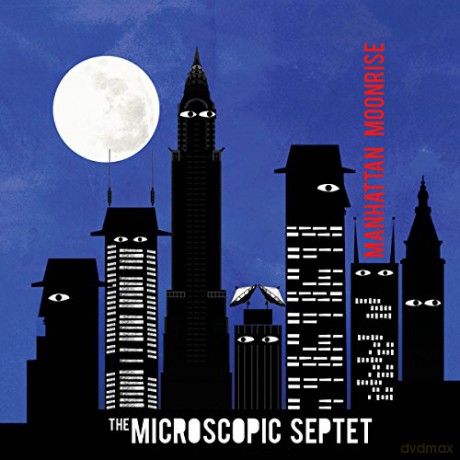 Microscopic Septet The: Manhattan Moonrise [CD]