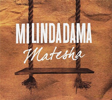 Mi Linda Dama: Matesha [CD]