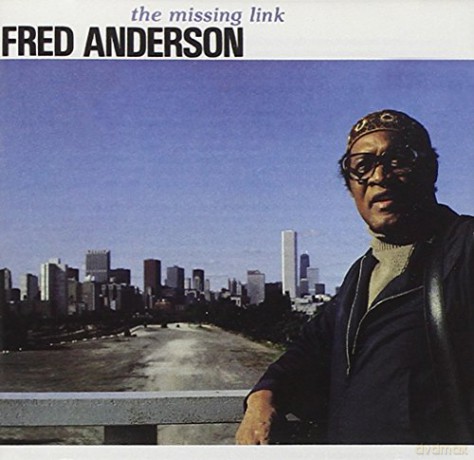 Fred Anderson: Missing Link [CD]