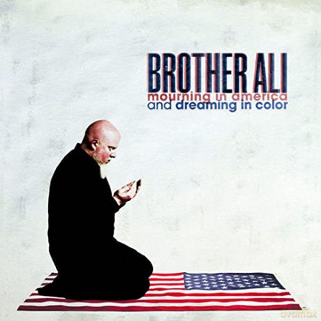 Brother Ali: Mourning In America And Dreaming In Color [CD]