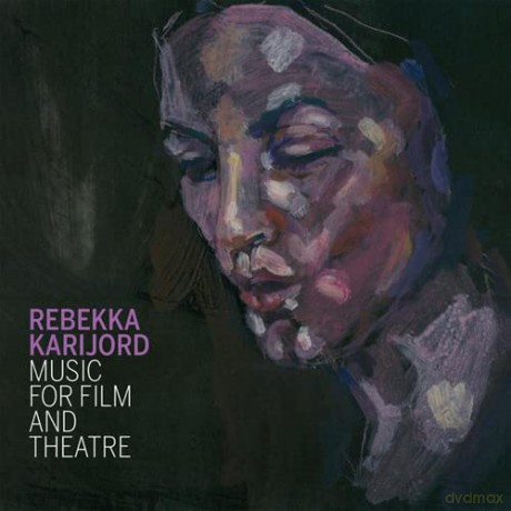 Rebekka Karijord: Music For Film And Theatre [CD]