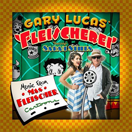 Gary Lucas: Music From Max Fleischer Cartoons [CD]