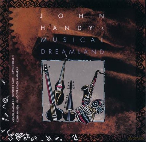 John Handy: Musical Dreamland [CD]