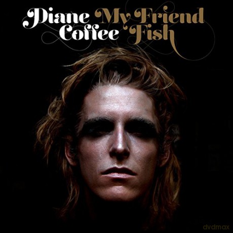 Diane Coffee: My Friend Fish [CD]