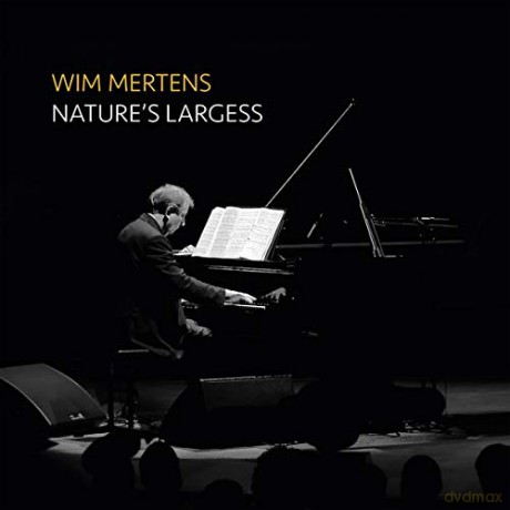 Wim Mertens: Natures Largess [CD]