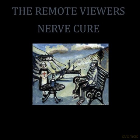 The Remote Viewers: Nerve Cure [CD]