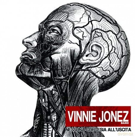 Vinnie Jonez Band: Nessuna Cortesia All'Uscita [CD]