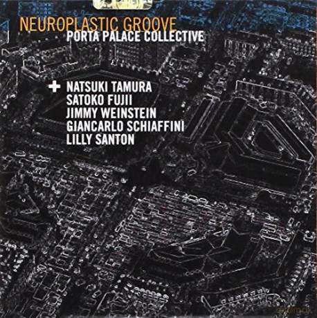 Porta Palace Collect: Neuroplastic Groove [CD]