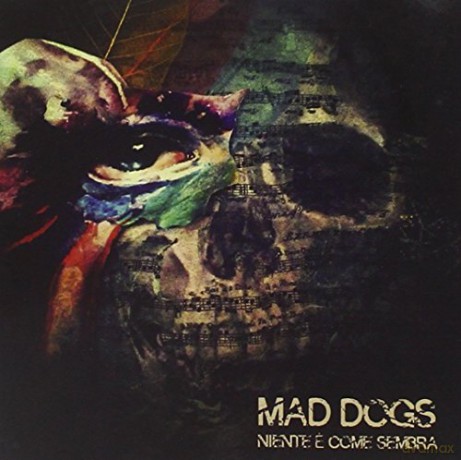 Mad Dogs: Niente E' Come Sembra [CD]