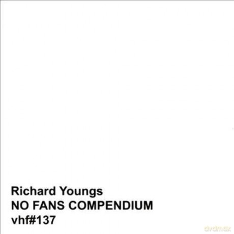 Richard Youngs: No Fans Compendium [7CD]