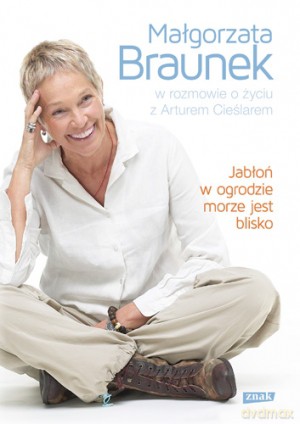 Jabłoń w ogrodzie - Małgorzata Braunek, Artur Cieślar [KSIĄŻKA]