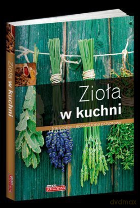 Zioła w kuchni - Michał Mazik [KSIĄŻKA]
