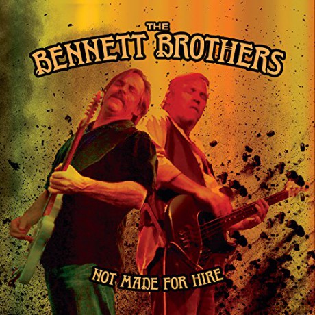 Bennett Brothers: Not Made For Hire [CD]