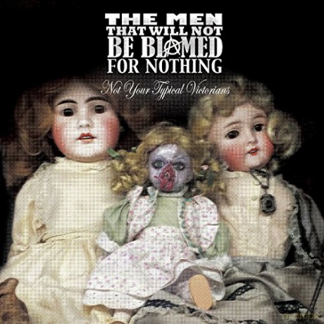 The Men That Will Not Be Blamed for Nothing: Not Your Typical Victorians [CD]