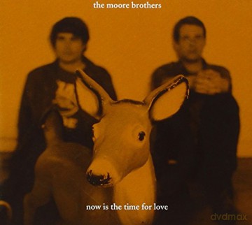 Moore Brothers: Now Is The Time.. [CD]