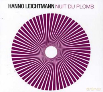 Hanno Leichtmann: Nuit Du Plomb [CD]