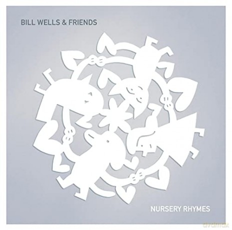 Bill Wells: Nursery Rhymes [CD]