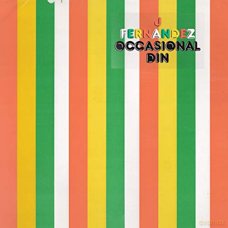 J Fernandez: Occasional Din [CD]