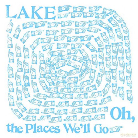 Lake: Oh, The Places We'Ll Go [CD]