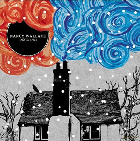Nancy Wallace: Old Stories [CD]