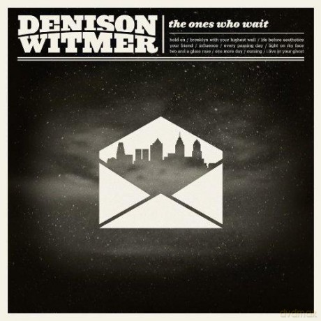 Denison Witmer: Ones Who Wait [CD]